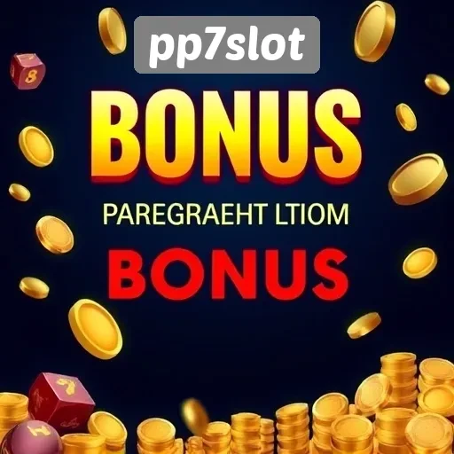Dari Bonus Hingga Promosi PP7Slot Semua yang Perlu Anda Tahu