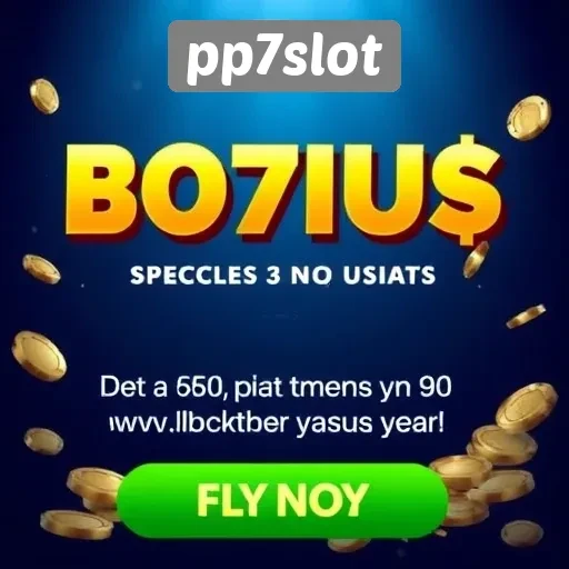 Promosi dan Bonus Menarik di PP7Slot untuk Pemain Baru